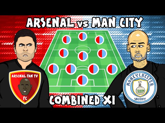 ARSENAL vs MAN CITY - COMBINED XI