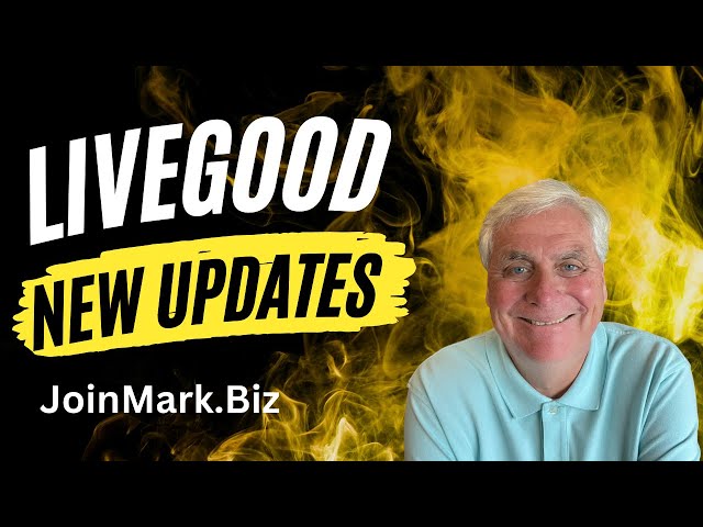 LiveGood New Updates