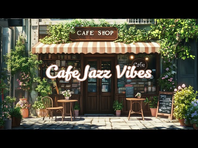 Jazz Cafe Vibes 🎷 Relaxing Jazz Music with Outdoor Coffee Shop Ambience ~ Chill/Work/Study