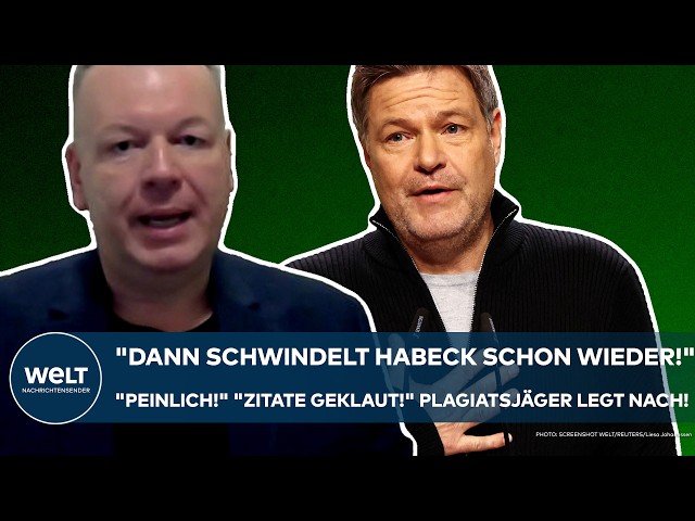 HABECK: "Dann schwindelt er schon wieder!" "Peinlich!" "Zitate geklaut!" Der Plagiatsjäger legt nach