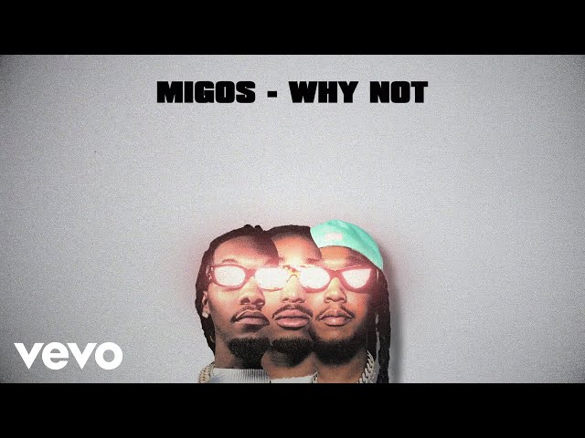 Migos - Why Not (Lyric Video)