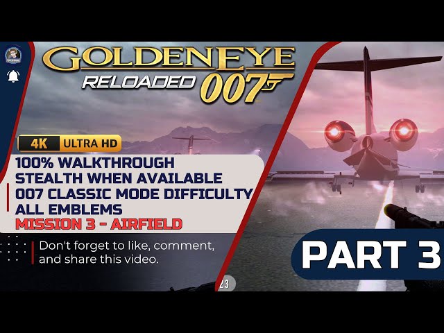 Goldeneye 007 Reloaded 100% Walkthrough - 007 Classic Difficulty - Part 3 AIRFIELD