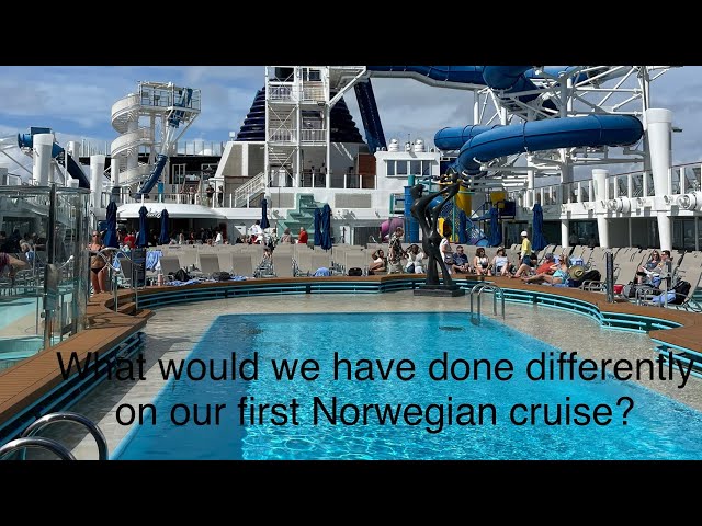 Norwegian Encore, 5 things I would have done differently and 2 bonus tips