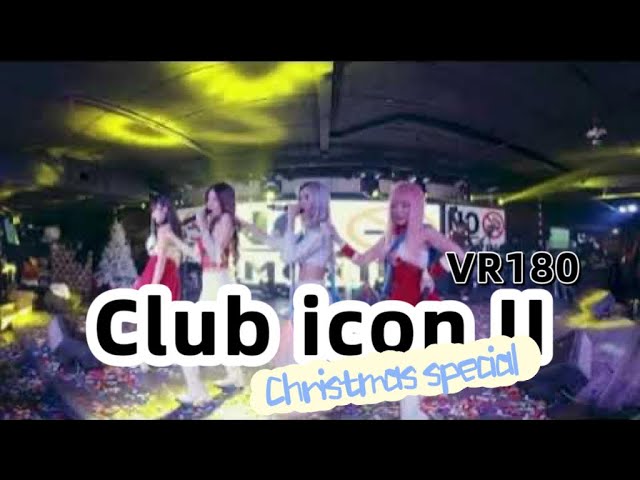 VR360 Club Icon II Entertainment Sexy Christmas 2022 Special Performance @ end of video