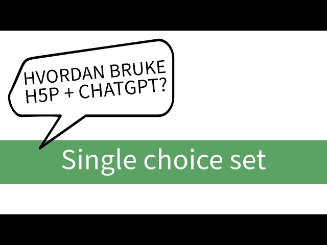 Chat gpt og H5P single choice set