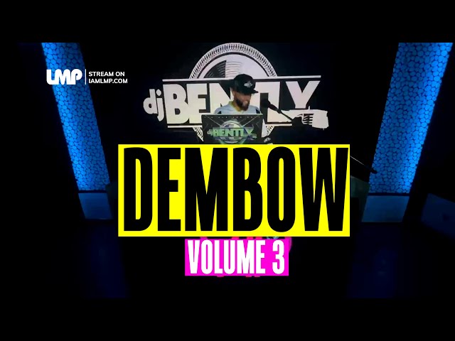 Dembow Mix Volume 3 Live En Vivo | DJ Bently