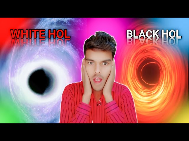 How to Block hol  vs How to make white hol ब्लैक होल vs  व्हाइट होल @manjeetofficial7307