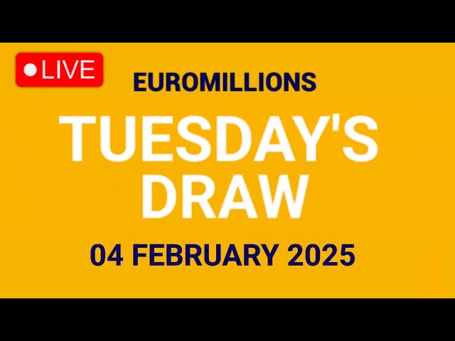 The National Lottery Euromillions Draw Live results from Tuesday 04 February 2025 | Euro Millions