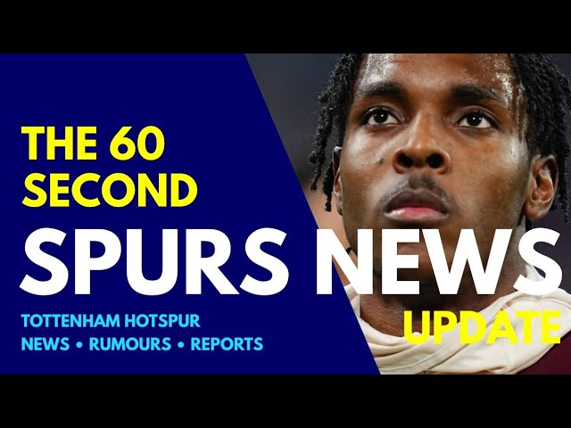 THE 60 SECOND SPURS NEWS UPDATE: Mathys Tel REJECTS Tottenham After Meeting With Daniel Levy