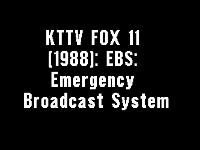 KTTV FOX 11 (1988): EBS: Emergency Broadcast System