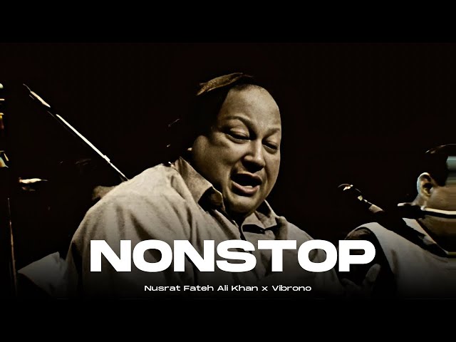 Nusrat Fateh Ali Khan Nonstop Remixes 2025 (Part 2) | Prod. Vibrono