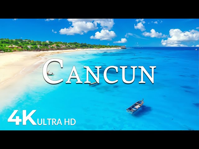 FLYING OVER CANCUN (4K UHD) - Amazing Beautiful Nature & Relaxing Music - 4K Video ULTRA HD