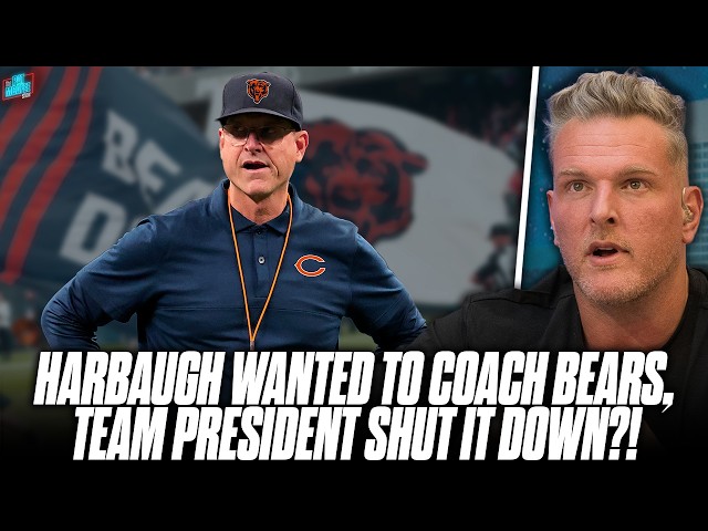 Jim Harbaugh Wanted To Coach The Bears But Their President Shut It Down?! | Pat McAfee Show