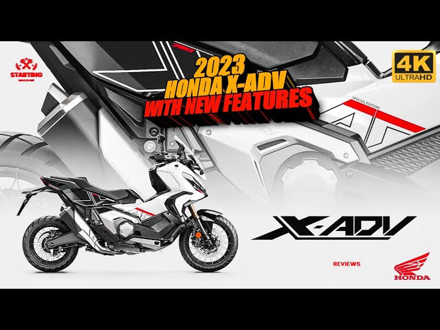 Update New Features and colors 2023 X-Adv 750