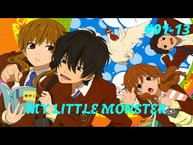 My Little Monster Episode 01-13 |Full Screen| - [English Sub]