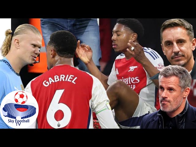 Arsenal's Gabriel & Myles Lewis-Skelly's Halaand Grudge Criticized by Gary Neville & Jamie Caragher