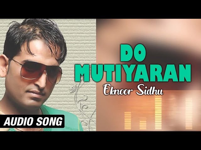 Do Mutiyaran || Eknoor Sidhu || Lali Dhaliwal || Latest Song 2018 || K B Music Company