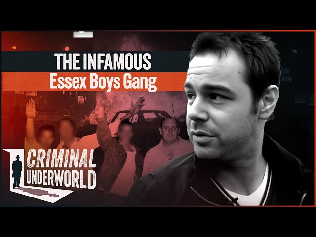 Criminal Gangs: Rise And Fall Of Essex Boys