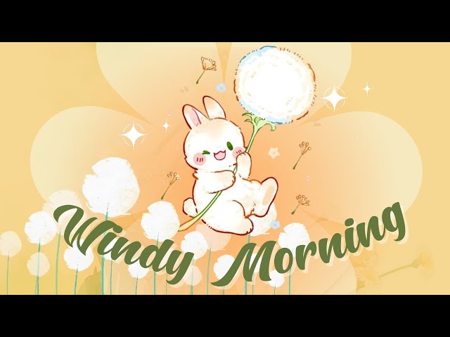 𝐏𝐥𝐚𝐲𝐥𝐢𝐬𝐭 Windy Morning 🌬️☕ Refreshing Vibe✨ 1 Hour Lofi Cute Mix 🎧(study/aesthetic/chill/cafe/sleep)