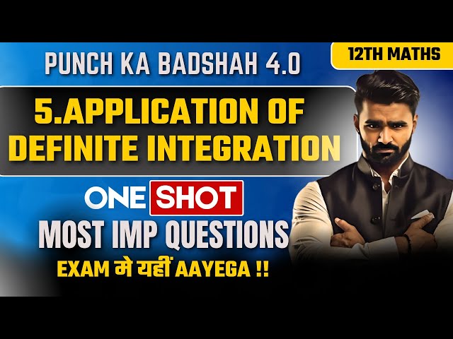 🔴 LIVE |5.Application of Definite Integration|12th Maths|BoardExam2025|Punch Ka Badshah 4.0