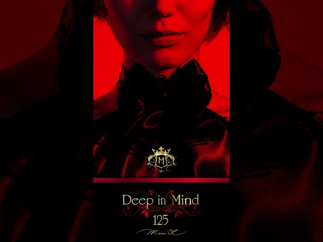 Deep in Mind Vol.125 By Manu DC #dj #newmusic #deephouse #soundcloud #music  #melodicmagic#remix