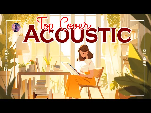 Trending English Acoustic Love Songs 2025 🍏 Top Acoustic Songs Cover 2025 🍏 Acoustic songs cover