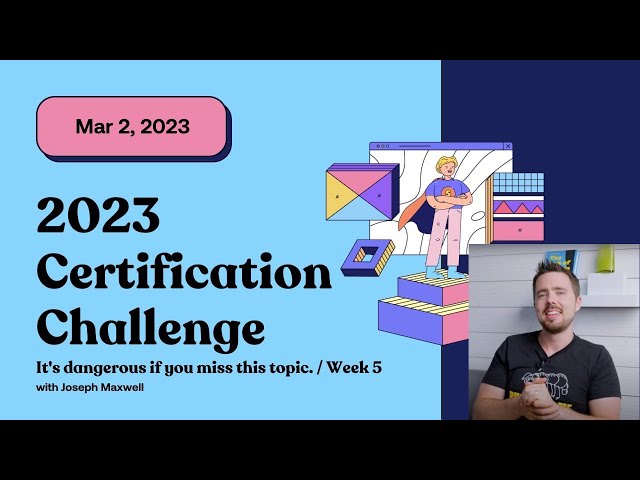 Certification challenge: it's dangerous if you miss this topic (Week 5)