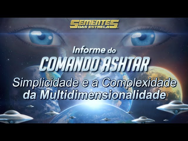 Ashtar Command Report: The Simplicity and Complexity of Multidimensionality - Neva