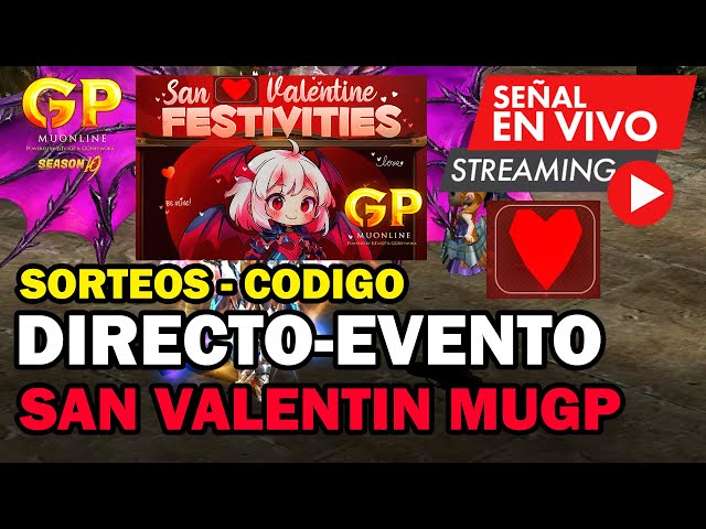 DIRECTO-EVENTO FELIZ SAN VALENTIN GENTE SORTEO & MÁS❤️🔥 - MUGP S19.2.3