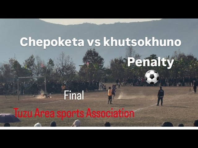 Tizu Area sport Association |Men football final | penalty 👏 chepoketa vs khutsokhuno(TASA meet 2025)