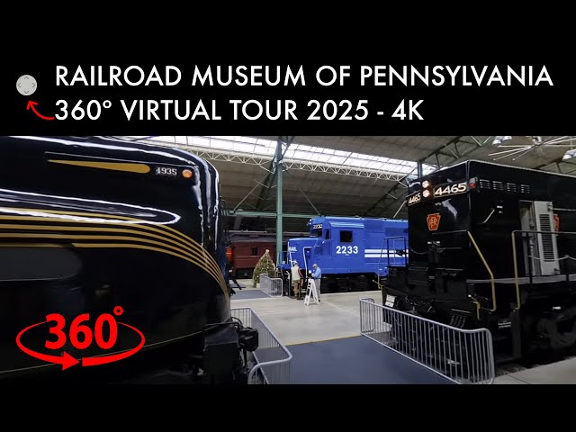 360° | VR / 4K Railroad Museum of PA Pennsylvania 2025 - Full 360° Indoor & Outdoor Insta360 x4