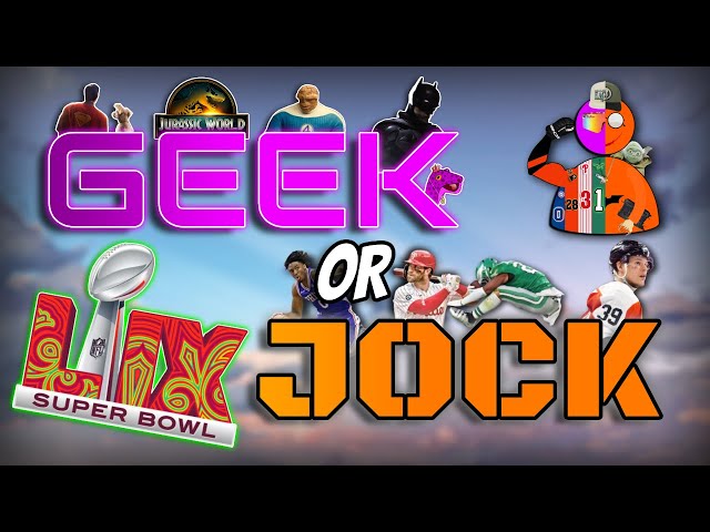 GEEK OR JOCK: Episode 1 (Super Bowl Trailers Hype/Fantastic 4 & Jurassic World Trailers/MCU VS DCU)