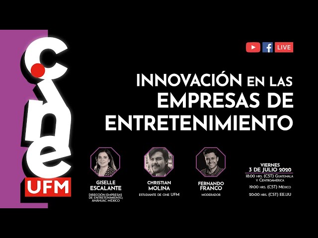 Cine UFM LIVE: Innovación en las empresas de entretenimiento