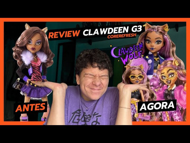 CLAWDEEN CORE REFRESH Review das Monster high G3! #clawdeenwolf  #monsterhighg3  #review #unboxing