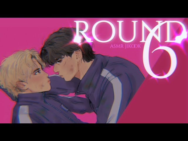 ASMR JIKOOK • Round 6