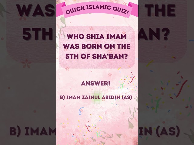 Who was born on the 5th of Sha'ban? | Test your knowledge | Quick Islamic Quiz | Islamic Shorts