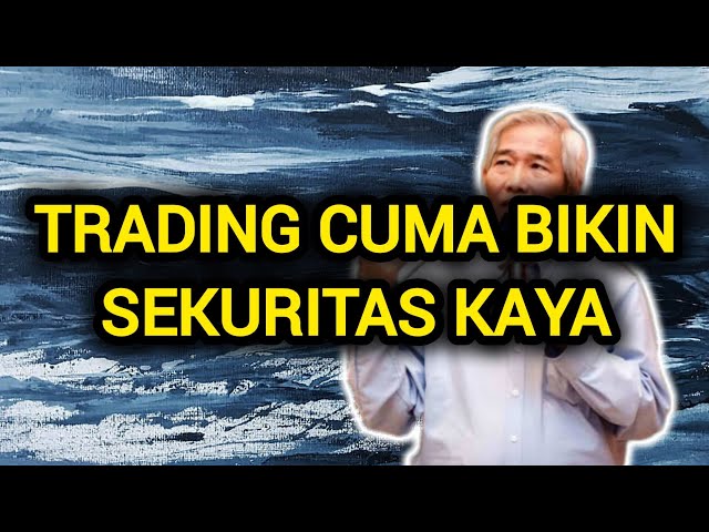 Trading itu receh cuma bikin sekuritas kaya