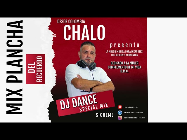 Mix Plancha Del Recuerdo - Chalo Dj Dance