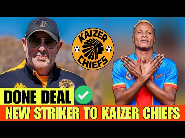 UNBELIEVABLE ‼️ NO ONE EXPECTED THIS 🤯 FINALLY NEW QUALITY STRIKER TO KAIZER CHIEFS CONFIRMED.