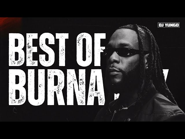 Burna Boy | 2 Hours Mix | Afrobeats Mix | Chill Mix | DJ YUNGD