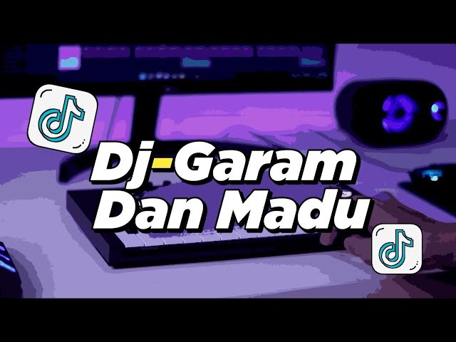 Dj VIRALL ||||  Dj Garam dan Madu Full Bass