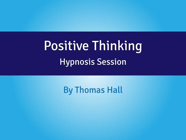 Positive Thinking - Hypnosis Session - By Minds in Unison