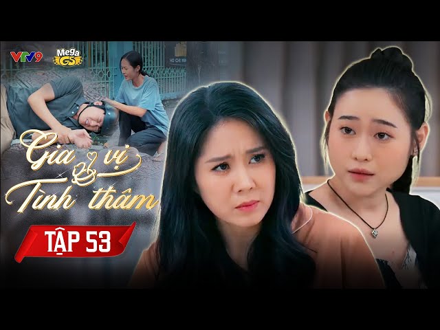 GIA VỊ TÌNH THÂM - TẬP 53 | Phim Hay 2025 | Trung Dũng, Quang Tuấn, Lê Phương, Vũ Ngọc Ánh...