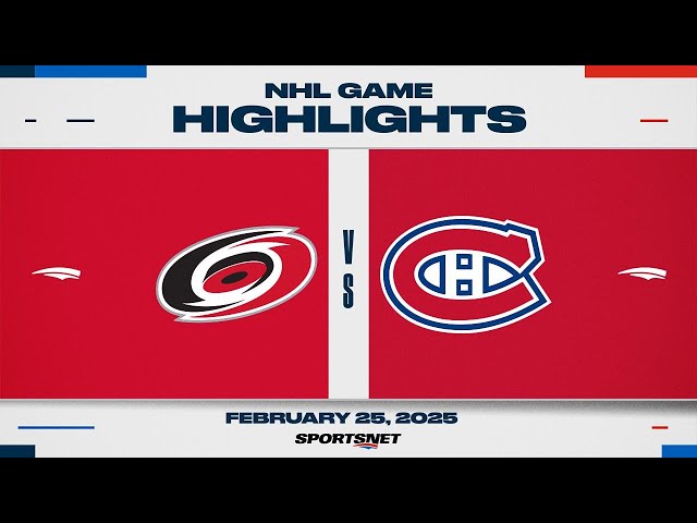 NHL Highlights | Hurricanes vs. Canadiens - February 25, 2025