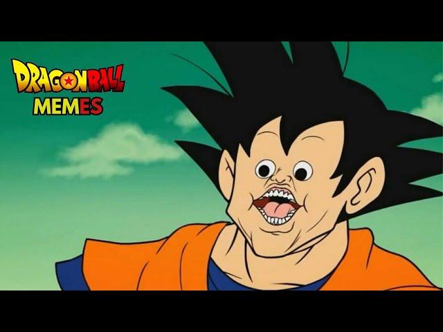 Low quality dragon ball memes that might be funny.