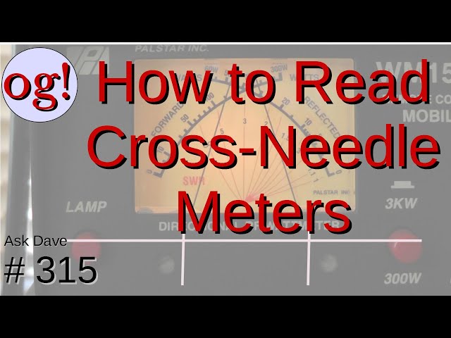 How to Read Crossed-Needle SWR/Watt Meters (#315)