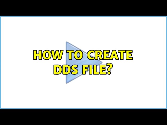 How to create DDS file? (3 Solutions!!)