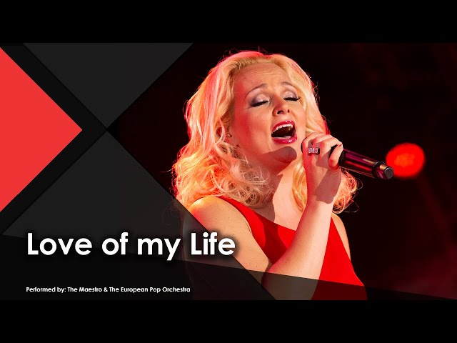 Love of my Life  - The Maestro & The European Pop Orchestra (Live Performance Music Video)