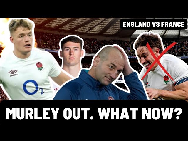 MURLEY OUT | WHAT NOW ENGLAND?