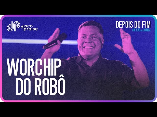 DISCOPRAISE | WorChip do Robô (Ao Vivo)